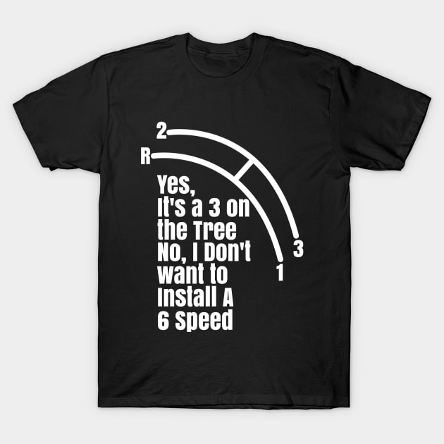 Funny Manual Column Shift Three Speed Transmission 3 pedals T-Shirt by CharJens